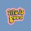 Life Is Good Patch by Eleanor Bowmer