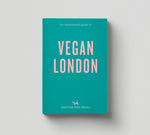 An Opinionated Guide To Vegan London